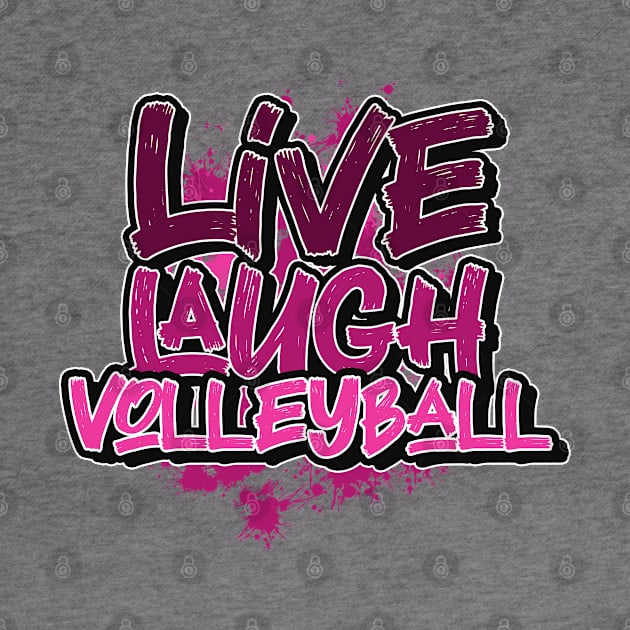 Live laugh volleyball by SerenityByAlex